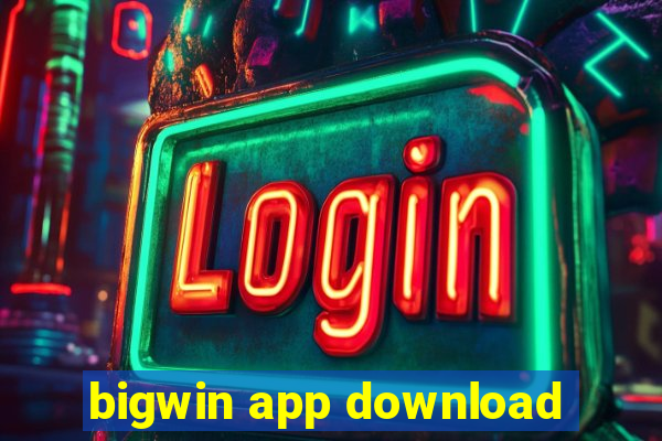 bigwin app download